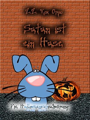 cover image of Satan ist ein Hase Die Halloweenverschwörung